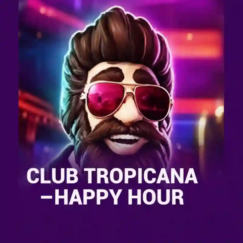 Club Tropicana Happy Hour
